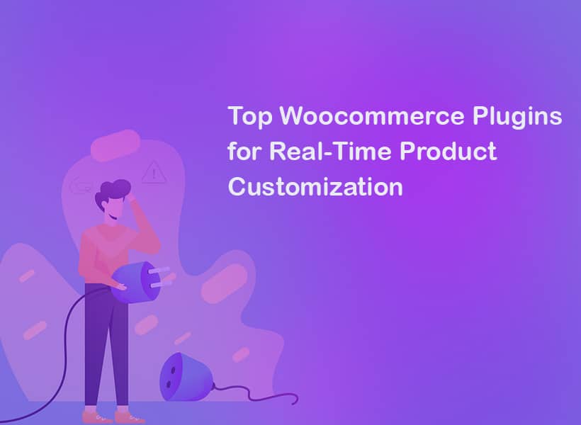 Principais Plug-ins do WooCommerce Para Personalização de Produtos em Tempo Real