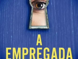 A Empregada: Bem-vinda à Família -- Freida McFadden