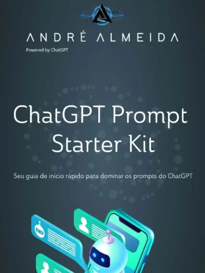ChatGPT Prompt Starter Kit -- Andre Almeida