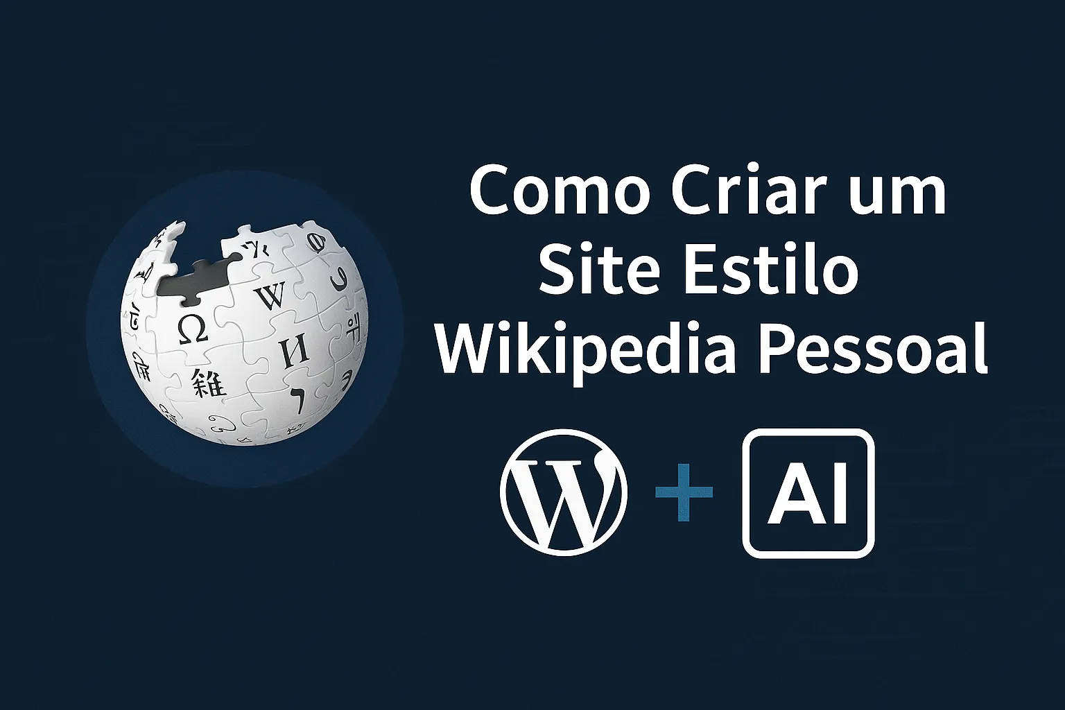 Como Criar um Site Estilo Wikipedia Pessoal com WordPress e IA