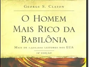 O Homem mais Rico da Babilônia -- George S_ Clason
