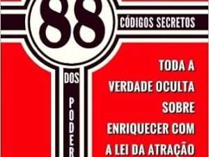 Os 88 Códigos Secretos dos Poderosos: Toda a Verdade Oculta -- Daniel Marques