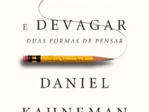 Rápido e Devagar: Duas Formas de Pensar (Em Português) -- Jonathan C. Young