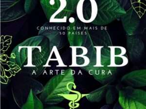 Tabib 2.0: A Arte da Cura – 960 Receitas Naturais