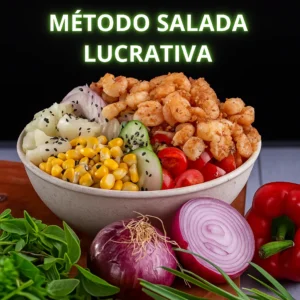 Método Salada Lucrativa: Como Faturar Até R$10 Mil com Saladas