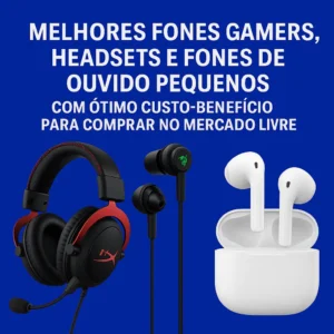 Os Melhores Fones e Headsets Gamer no Mercado Livre