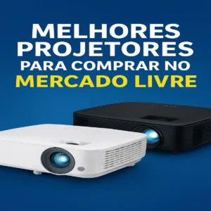 Top Projetores no Mercado Livre: Sua Sala Vira um Cinema