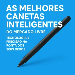 Canetas Inteligentes: O Futuro da Escrita e do Desenho