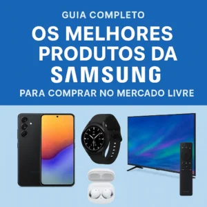 Samsung em Destaque: Os Produtos Mais Procurados